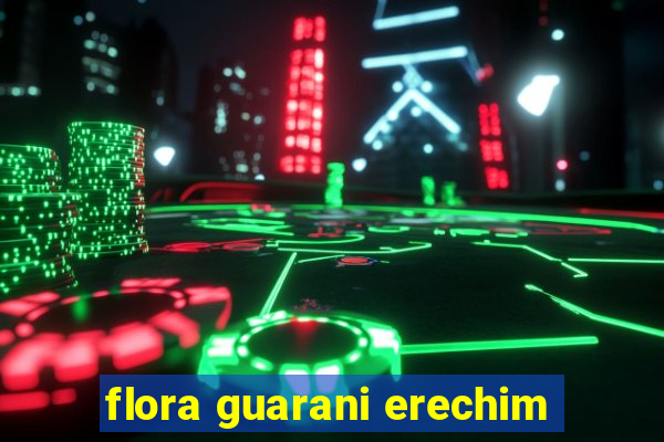 flora guarani erechim